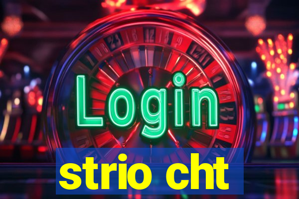 strio cht